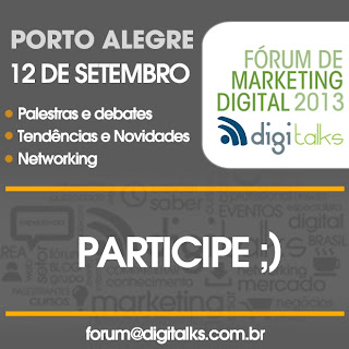 Fórum de Marketing Digital PORTO ALEGRE 2013