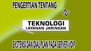 pengertian-ekstensi-dan-dial-plan-pada-server-voip