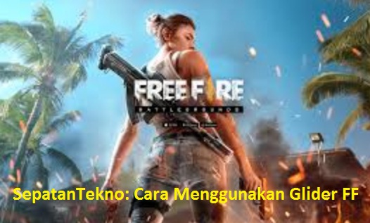Glider Ff Free Fire Cara Menggunakan Glider Terbang Di Free