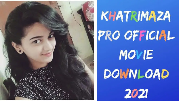 Khatrimaza Pro Official Movie Download Khatrimaza Pro Official Movie Download