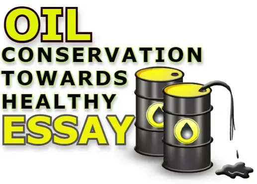 Oil Conservation Towards Healthy essay