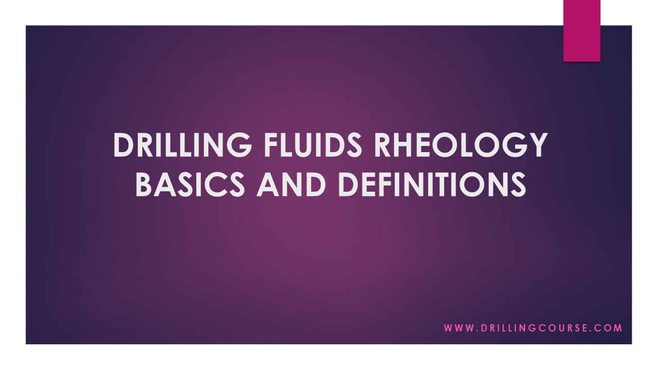 Drilling Fluids Rheology Basics and Definitions Drilling Course