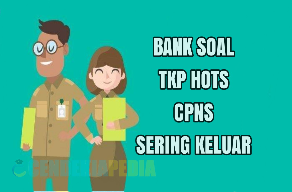 10 Soal TKP HOTS CPNS yang Sering Muncul Part 1 Lengkap