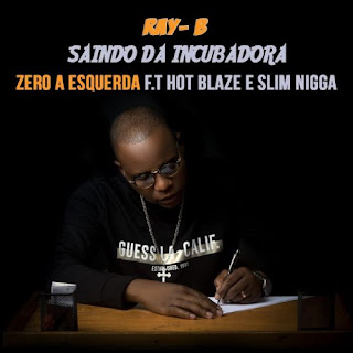 Ray Boy - Zero a Esquerda (feat. Hot Blaze & Slim Nigga)