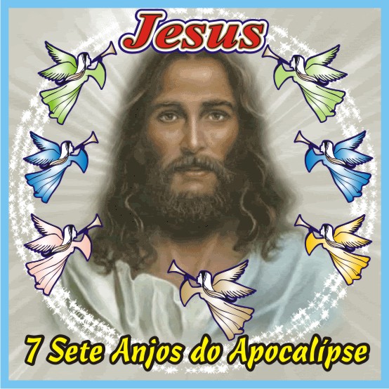 Jesus e Os 7 Anjos do Apocalípse