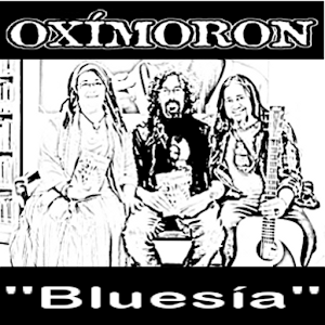 OxímoroN: Bluesía. (Cesc Fotuny, Marian Raméntol y Jaume Vendrell)