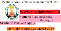 Public Service Commission Recruitment 2017 –Assistant Geologist & Geologist