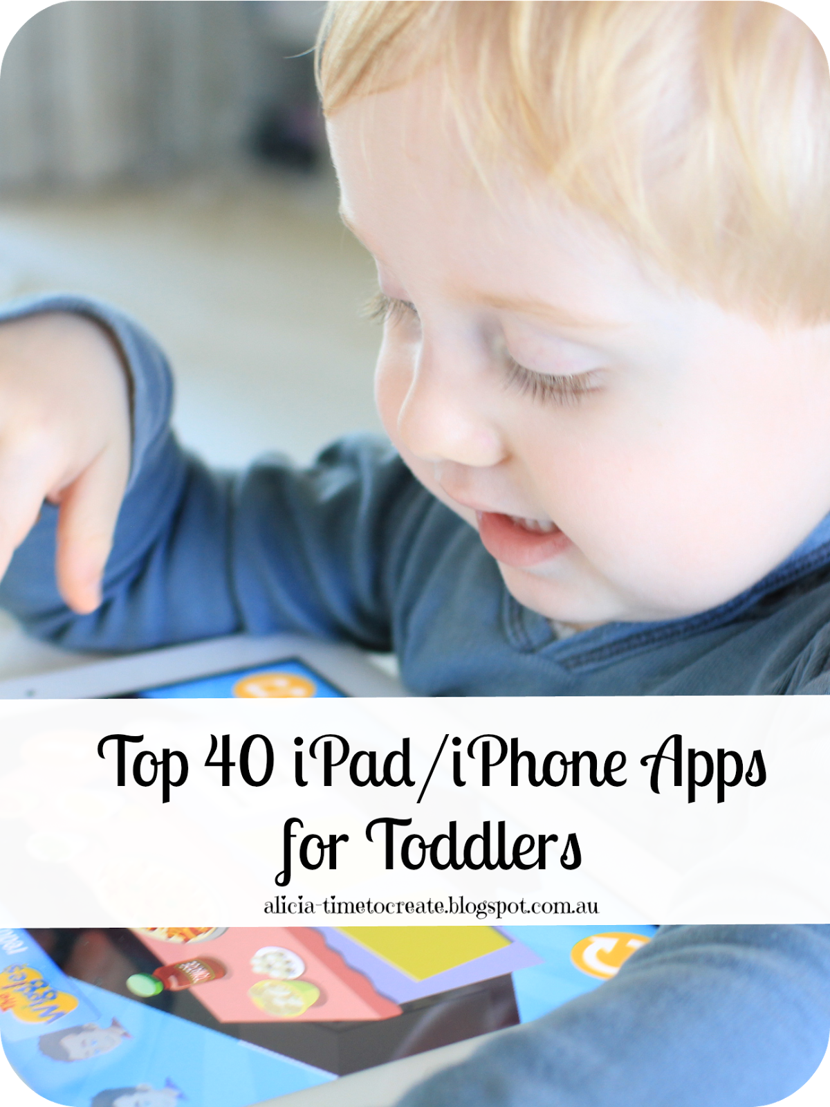 Time to Create Top 40 iPhone/iPad Apps for Toddlers
