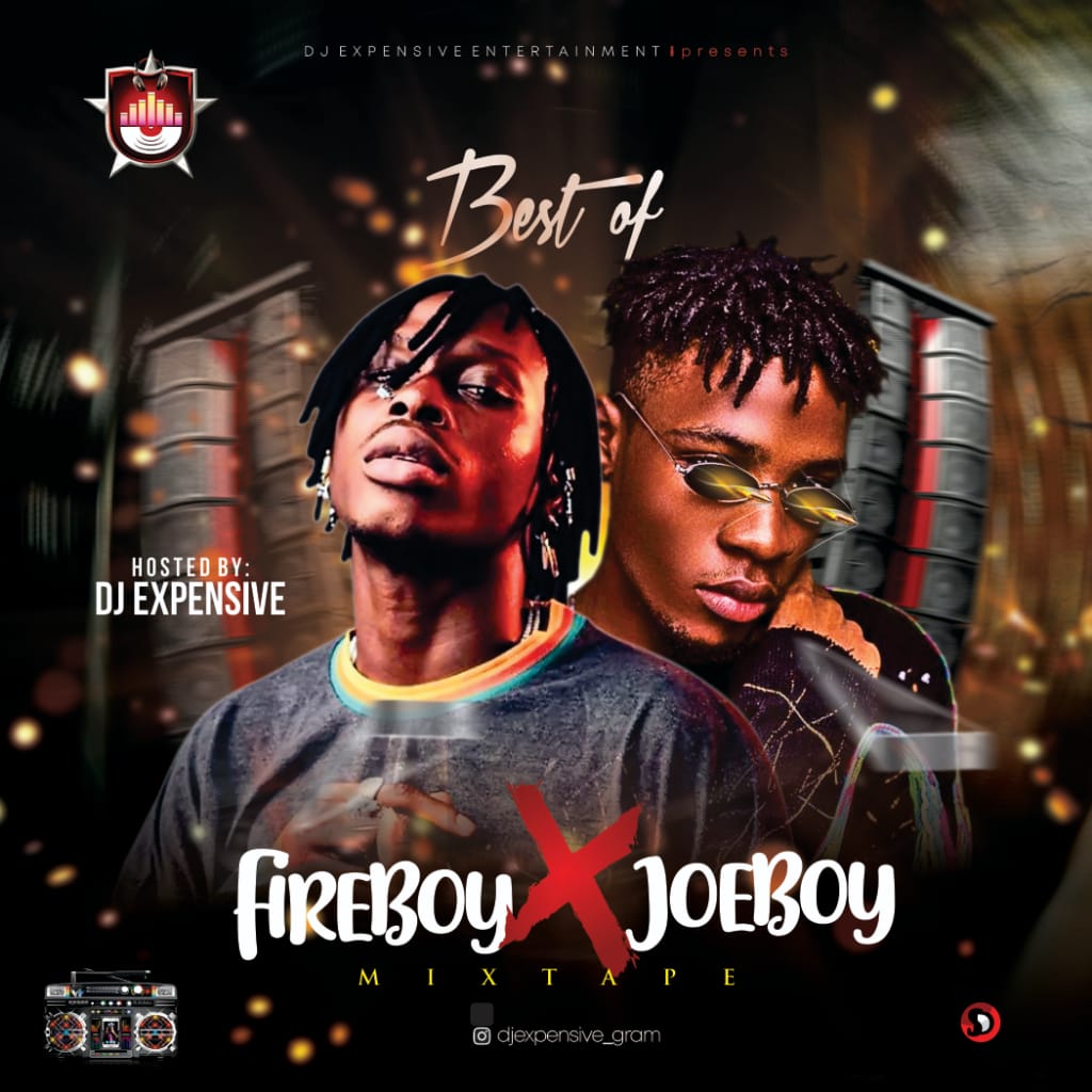 DjExpensive _ Best Of FireBoy And JoeBoy Mixtape Expensive Music