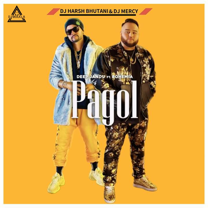 pagol dj harsh bhutani x dj mercy pagol dj harsh bhutani x dj mercy