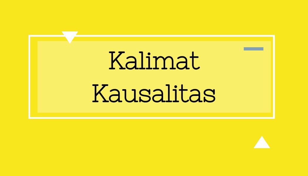 Berikan Contoh Kalimat Konjungsi Kausalitas! - microgist