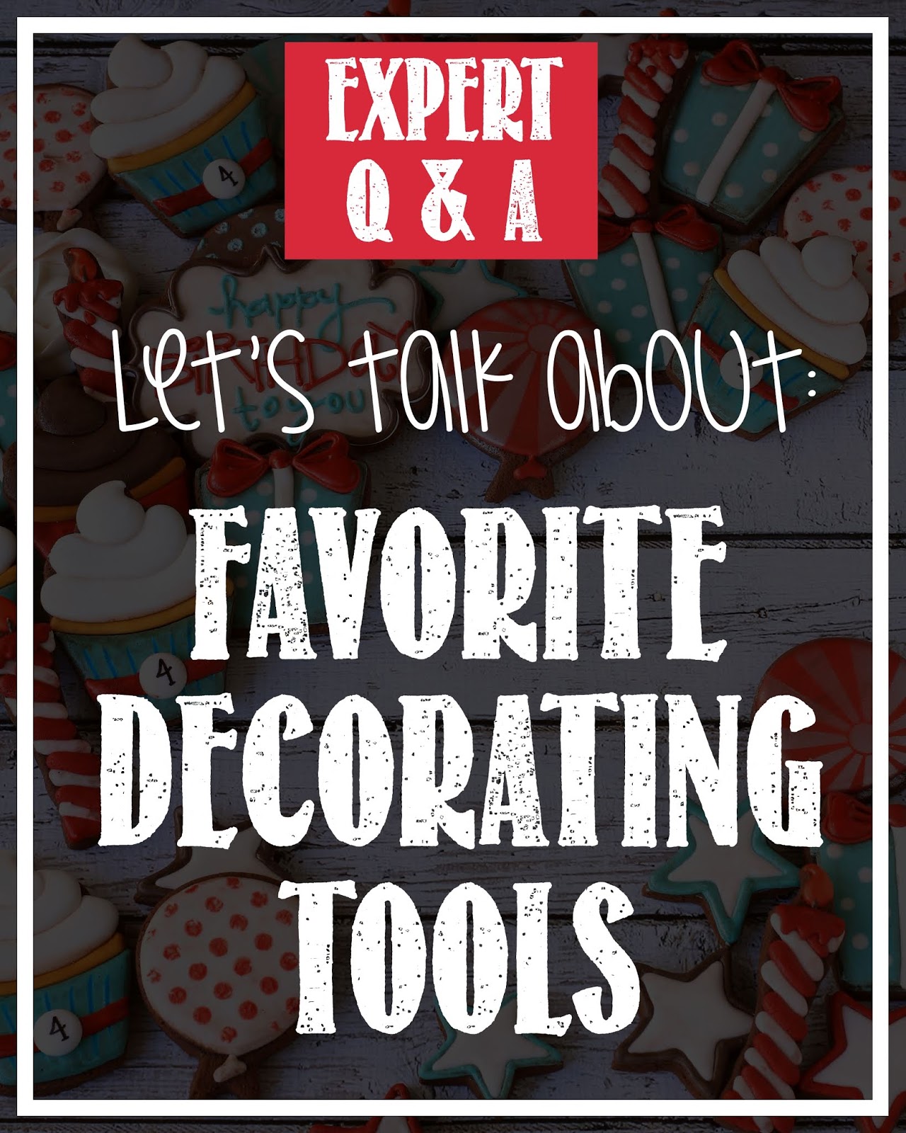 Decorate Like a Pro: Expert Q&A -- Favorite Cookie Decorating Tool
