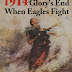 1914 Glory's End/When Eagles Fight by GMT Games