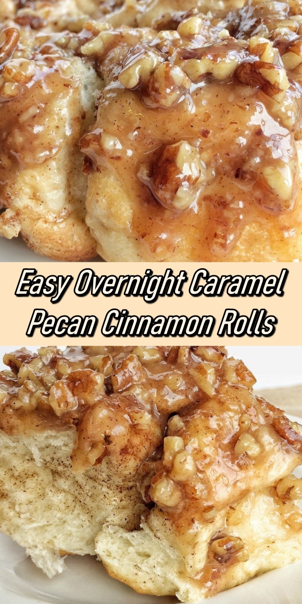 Easy Overnight Caramel Pecan Cinnamon Rolls Recipe Notes