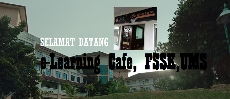 e-Learning Cafe, FSSK UMS