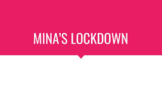 Mina's Lockdown story