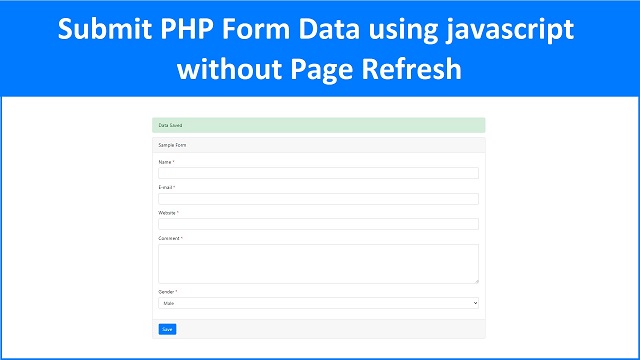 Submit Form without Page Refresh using JavaScript with PHP