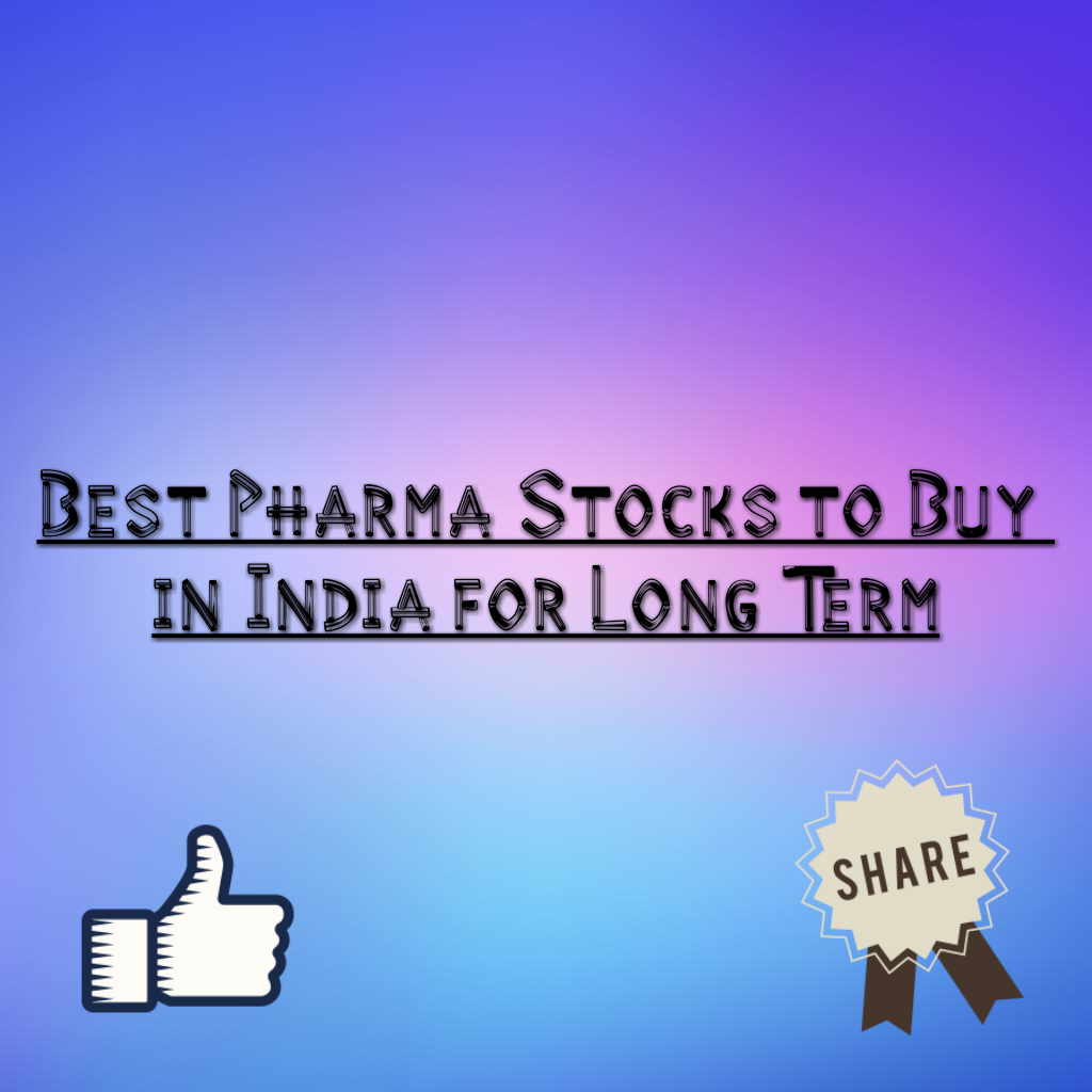 Best Pharma Stocks to Buy in India for Long Term