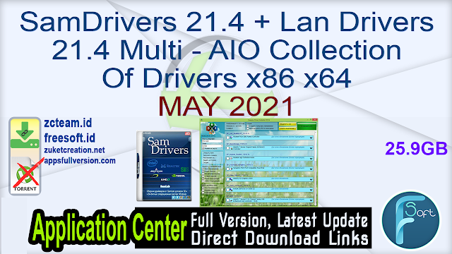 SamDrivers 21.4 + Lan Drivers 21.4 Multi - AIO Collection Of Drivers x86 x64 MAY 2021_ ZcTeam.id