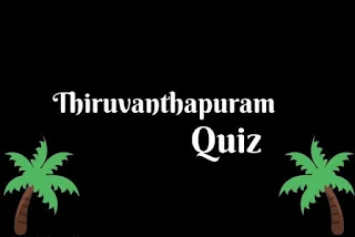 Thiruvanathapuram Quiz
