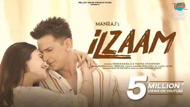 Ilzaam Lyrics In English - Manraj | Prince Narula & Yuvika Chaudhary