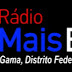 Rádios Mais FM do Gama e Brazlândia estão com programação local e eclética