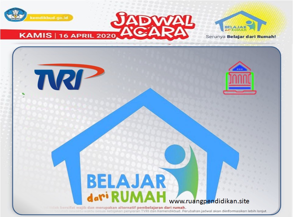 Jadwal Siaran Tvri Belajar Dari Rumah Hari Kamis 16 April 2020 Ruang Pendidikan