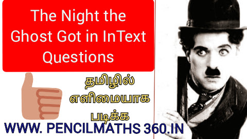 10th STD English Unit-2 The Night the Ghost Got in InText Questions