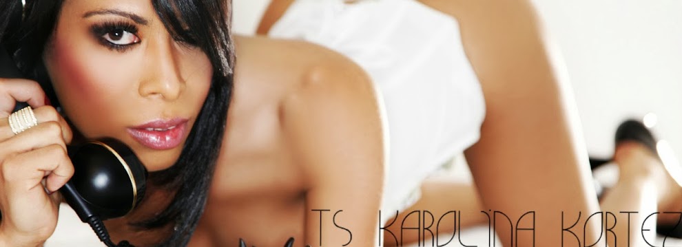 Karolina Kortez : Novice TS Pornstar / Independent Escort