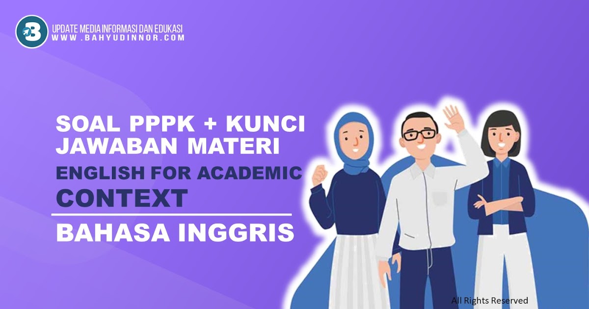 Soal Pppk Kunci Jawaban Materi English For Academic Context Bahyudinnor Com Portal Informasi Terbaru Tutorial Tips Triks Aplikasi Bisnis Youtube Blogging Pendidikan Teknologi Review Dan Info Menarik Lainnya