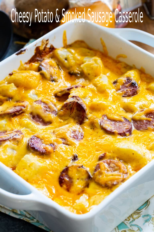Cheesy Potato & Smoked Sausage Casserole happy cook