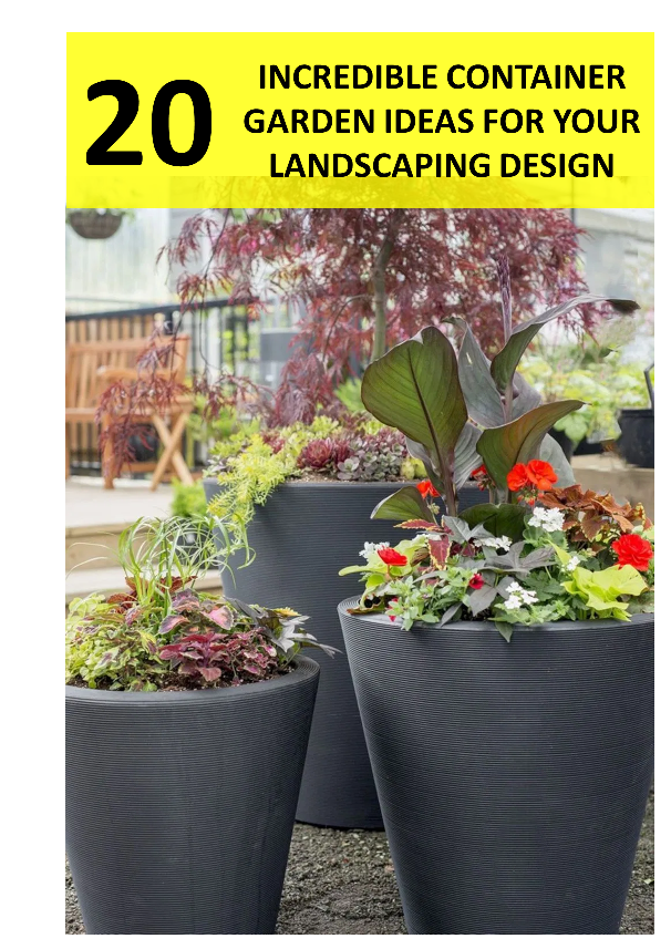 20 Incredible Container Garden Ideas For Your Landscaping Design