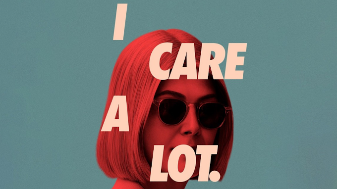 I Care A Lot [Movie Review]