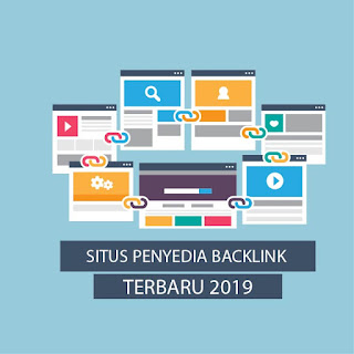 Situs Penyedia Backlink Gratis Terbaru 2019 Situs Penyedia Backlink Gratis Terbaru 2019