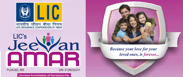 LIC Term Insurance plan, LIC Jeevan Amar 855 policy - LIC Term Insurance plan, LIC Term Insurance plan - LIC Jeevan AMAR - Plan 855 - Buy LIC Term Term Insurance policy