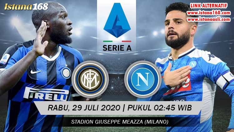 Prediksi Bola Akurat Istana168 Inter Milan vs Napoli 29 Juli 2020