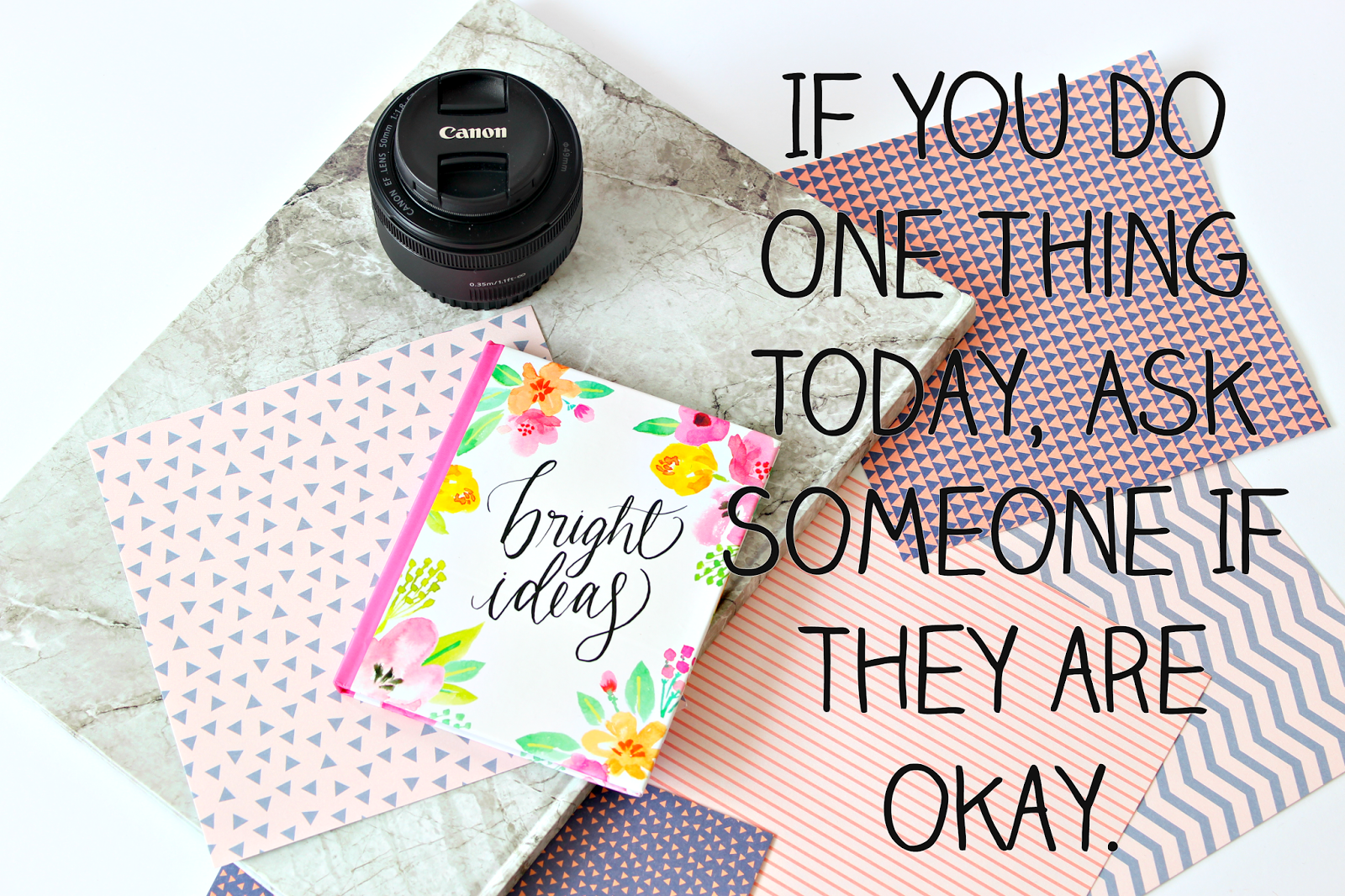 If You Do One Thing Today, Ask Someone If they are okay. support advice OCD anxiety depression mental health illness wellbeing blogger