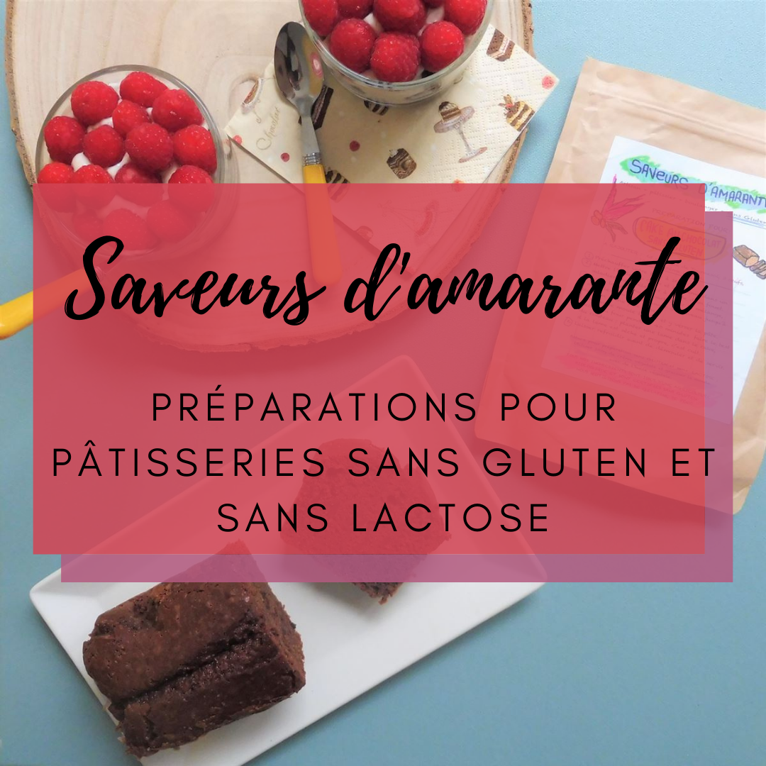 Saveurs d'amarante - préparations pour pâtisseries sans gluten et sans lactose #concours - Par Lili LaRochelle à Bordeaux