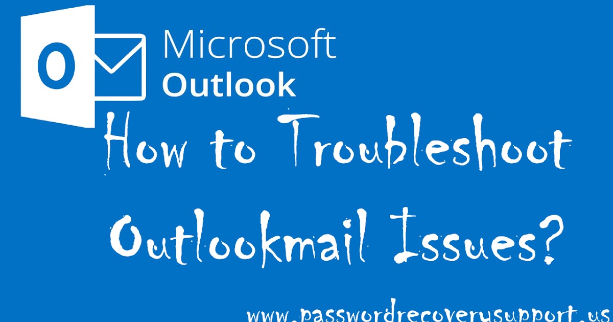 How to Troubleshoot Outlook issues