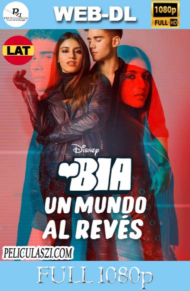 BIA: Un Mundo al Revés (2021) Full HD WEB-DL 1080p Dual-Latino