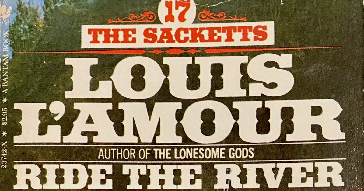 Ride the River: The Sacketts by Louis L'Amour: 9780553276831
