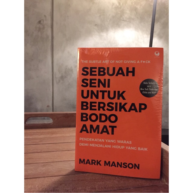Bahasan Pada Buku SEBUAH SENI UNTUK BERSIKAP BODO AMAT