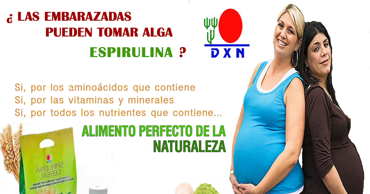 CUALES SON LOS BENEFICIOS DE LA SPIRULINA EN EL EMBARAZO DXN SALUD