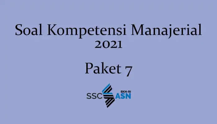 Soal Kompetensi Manajerial 2021 + Kunci Jawaban (Paket 7)