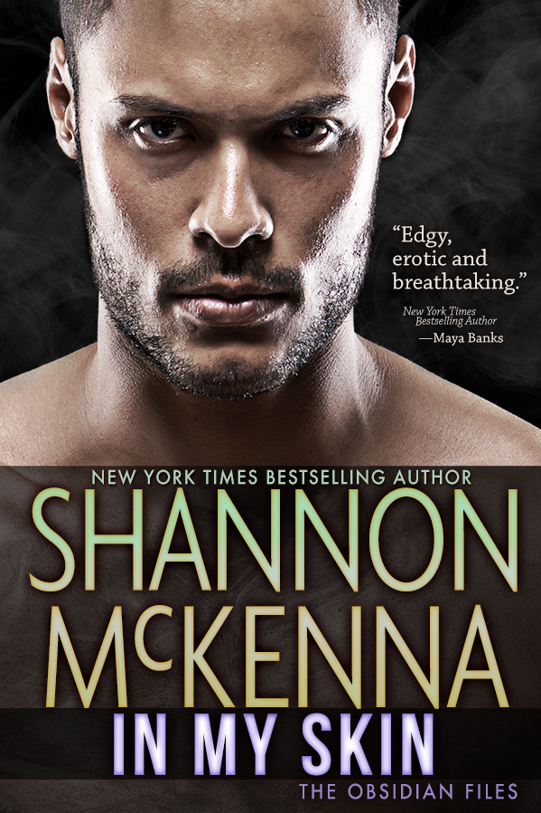 Book Review, Excerpt and Giveaway: In My Skin (The Obsidian Files #3) by Shannon McKenna -NWoBS Blog