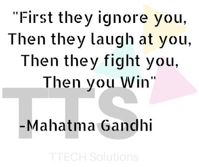 A pic showing logo of TTECH Solutions with Good Quote of Mahatma Gandhi, Positive Quote, Good Quote Category