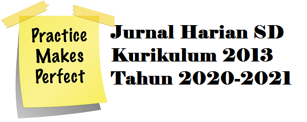 Jurnal Harian SD Kurikulum 2013 Tahun 2020-2021