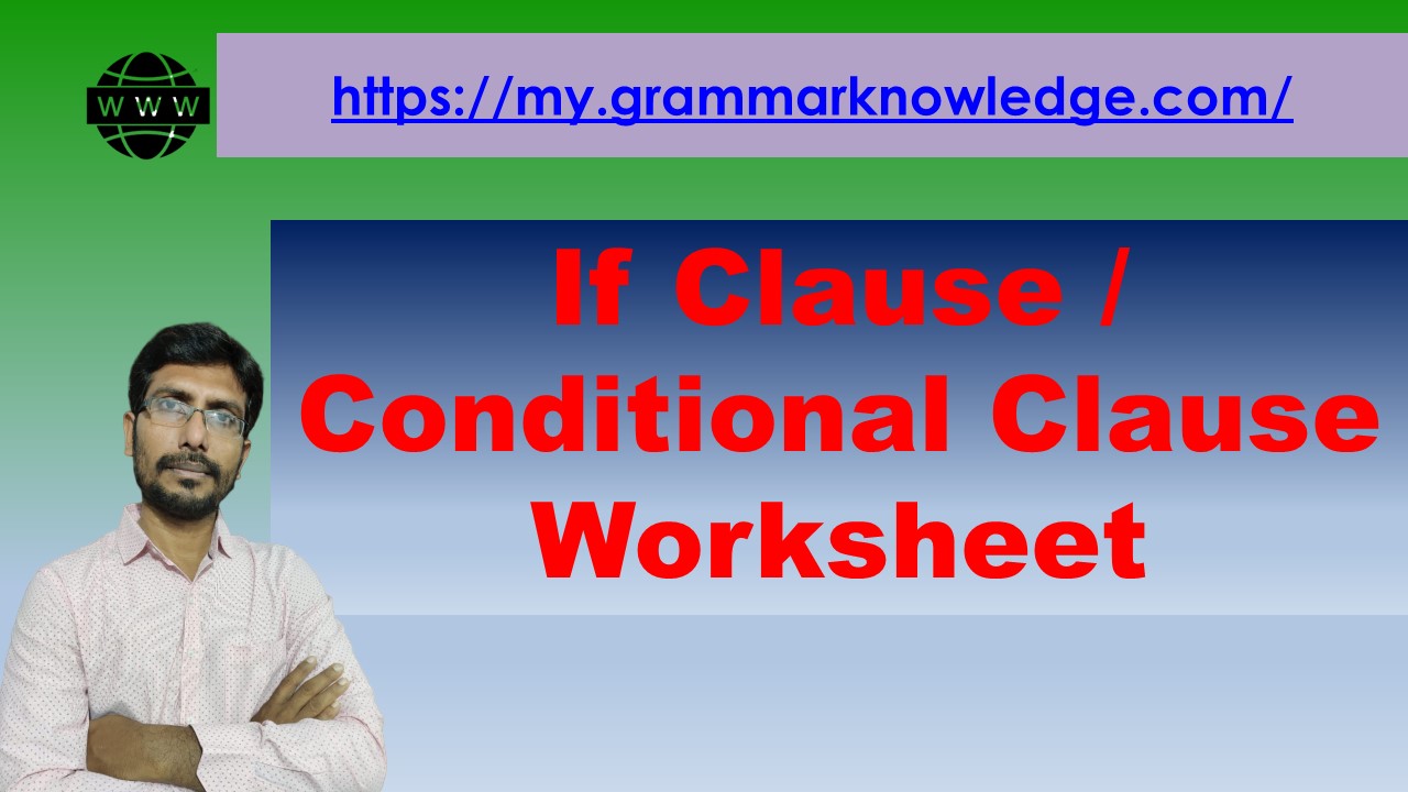 If Clause Conditional Clause Worksheet Conditional Tenses Learn English Grammar