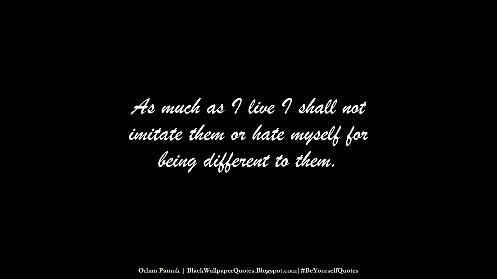 15 Computer Wallpaper With Be Yourself Quotes About Being Unique And Different