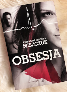 "Obsesja" Katarzyna Berenika Miszczuk